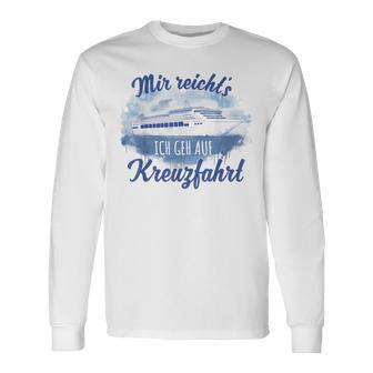 Mir Reicht´S Ich Geh Auf Kreuzfahrt S Langarmshirts - Geschenkecke