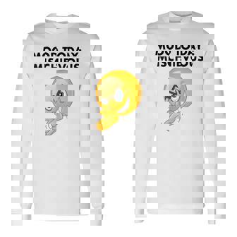 Mood Today Mischievous Oddly Specific Meme Long Sleeve T-Shirt | Seseable CA