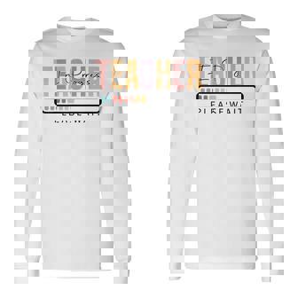 Profesor En Progreso Por Favor Espere Divertido Futuro Maestro Camiseta de manga larga - Regaloses