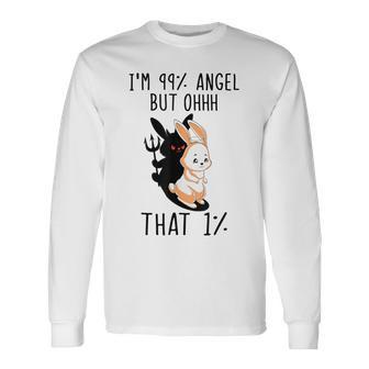 Rabbit Ich Bin 99 Engel Aber Ohhhh Das 1 Langarmshirts - Geschenkecke