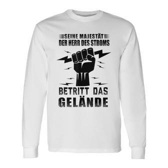 Seine Majestät Der Lord Des Stroms Betritt Das Gelänen Seine Majestät Der L S Langarmshirts - Geschenkecke