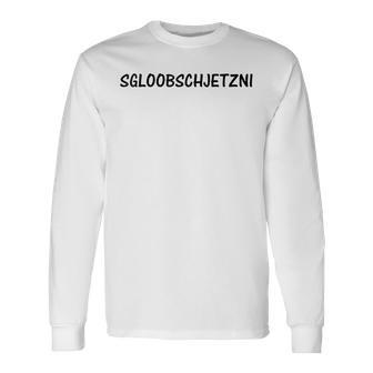 Sgloobschnowni Das Glaube Ich Jetzt Nicht Saxon S Langarmshirts - Geschenkecke