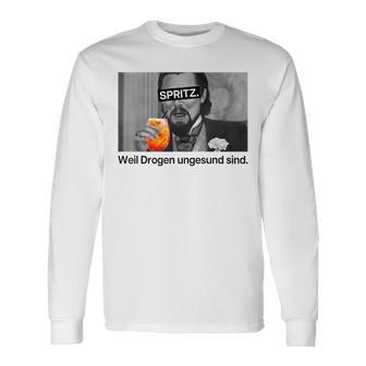 Spritz Weil Drogen Unggesund Sind X Hallöchen Aperölchen Langarmshirts - Geschenkecke