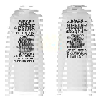 Unless Your Ancestors Look Like This You Probably Immigrant Long Sleeve T-Shirt - Thegiftio