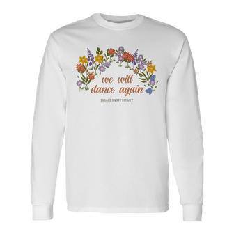 Wir Werden Wieder Tanzen Israel In My Heart Am Yisrael Chai Langarmshirts - Geschenkecke