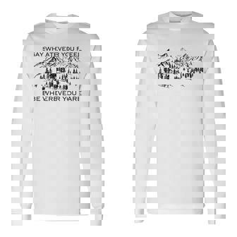 You're Gonna Go Far Say Whatever You Feel Long Sleeve T-Shirt - Thegiftio