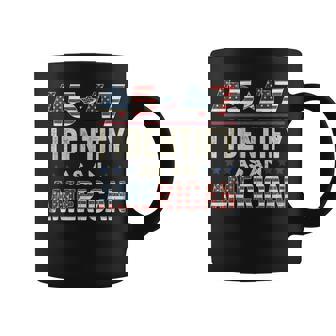 45 47 I Identify As An American Trump President 2024 Coffee Mug | Seseable UK