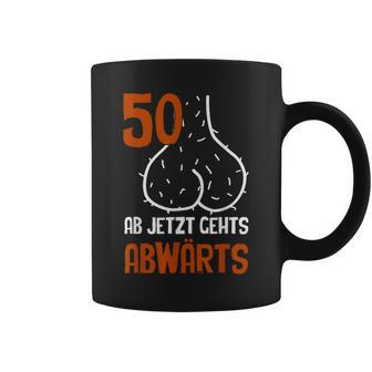 50 Ab Jetzt Gehts Abwärts Birthday Tassen - Geschenkecke