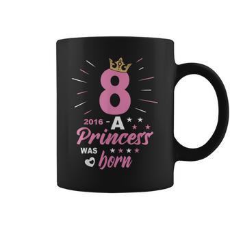 8 Birthday A Princess Was Born Vintage 2016 Girl Birthday Coffee Mug | Seseable UK