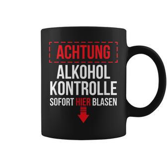 Achtung Alkohol Control Immediate Hier Blasen Tassen - Geschenkecke