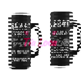 Alejate Yo Soy La Tía Loca Que La Que Todo El Mundo Habla Taza de café - Regaloses