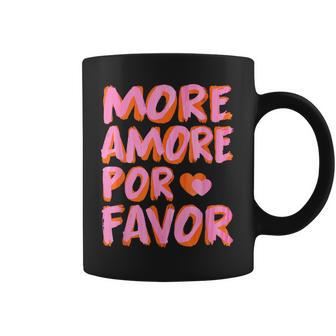 More Amore Por Favor X Mehr Liebe Selbstliebe Selflove Tassen - Geschenkecke