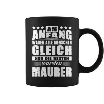 With Am Anfang Waren Alle Menschen Gleich Maurer Geselle Tassen - Geschenkecke