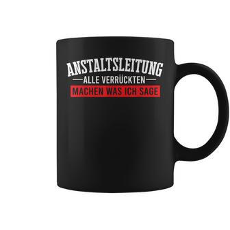 Anstaltleitungerrückte Macht Department Manager Mad House Tassen - Geschenkecke