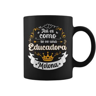 Así Es Como See Una Educadora Molona Divertido Para Taza de café - Regaloses