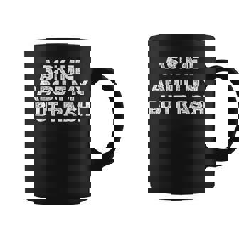 Ask Me About My Butt Rash Embarrassing Bachelor Party Coffee Mug - Thegiftio UK