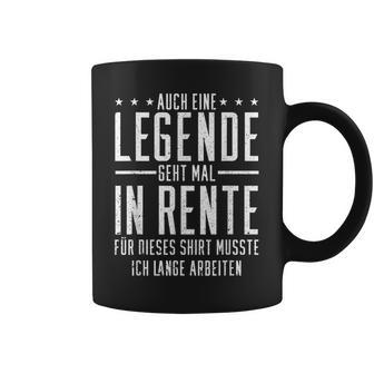 Auch Eine Legende Geht Mal In Rente Rentner Rentnerin Tassen - Seseable