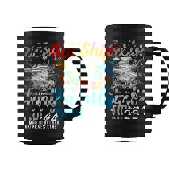 Aw Ship It's A Family Trip 2024 Family Matching Cruise Trip Coffee Mug - Thegiftio UK
