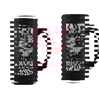 Axolotl 10Th Birthday Party I Am 10 And Axolotly Amazing Coffee Mug - Thegiftio