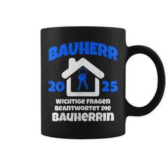 Bauherr Geschenk 2025 I Builder Construction Site Tassen - Geschenkecke