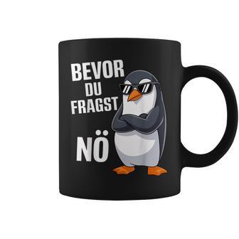 Bevor Du Fragst Nein Pinguin Tassen - Geschenkecke