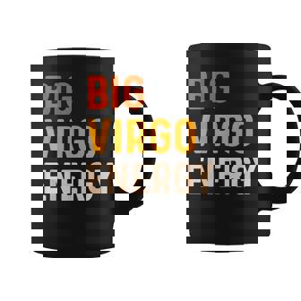 Big Virgo Energy Virgo For Zodiac Sign Coffee Mug - Thegiftio UK