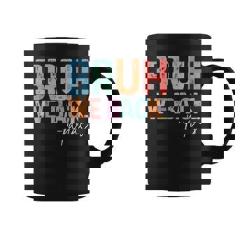 Bruh We Back Para Paraprofessionals Back To School Coffee Mug - Thegiftio UK