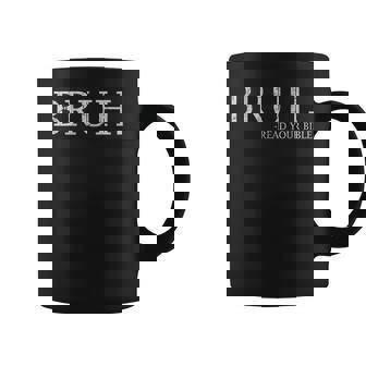 Bruh Meme Read Your Bible God Christian Faith Church Coffee Mug - Thegiftio UK