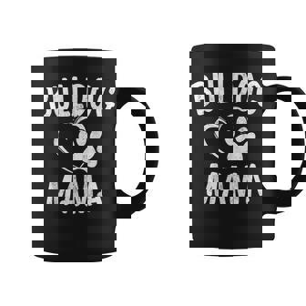 Bulldog Mama French English British Bull Dog Lover Mom Graphic Print Coffee Mug - Monsterry