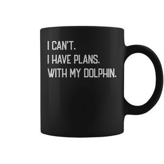 I Can't I Have Plan With My Dolphin Vintage Dolphins Coffee Mug - Monsterry