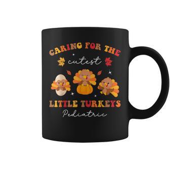 Caring For The Cutest Turkeys Pediatric Nurse Thanksgiving Coffee Mug - Monsterry