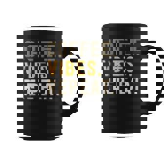Coffee Vibes Repeat Chill Coffeehouse Coffee Tank Top Graphic Print Coffee Mug - Monsterry