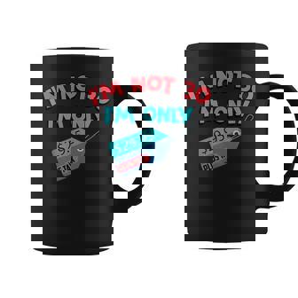 Cute Unique I'm Not 30 I'm Only 2995 Plus Tax Shirt Graphic Print Coffee Mug - Monsterry