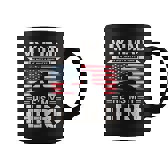 My Dad Is Not Just A Veteran He's My Hero Veterans Day Coffee Mug - Thegiftio UK