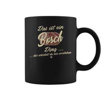 Das Ist Ein Bosch Ding Family Bosch Tassen - Geschenkecke