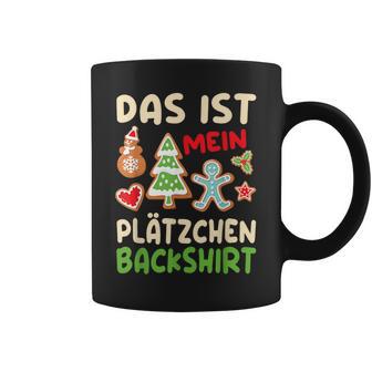 Das Ist Mein Plätzchen Das Ist Mein Plätzchen German Tassen - Geschenkecke