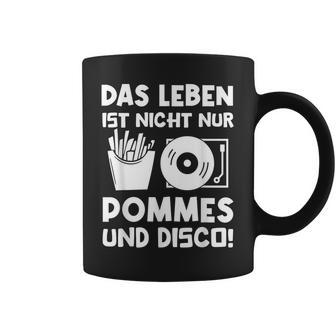 Das Leben Ist Nicht Nur Pommes Und Disco Tassen - Geschenkecke