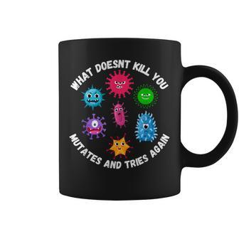 Was Dich Nicht Killt Mutiert Undersucht Es Erneu Microbiology Tassen - Geschenkecke