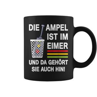 Die Ampel Ist Im Eimer Rücktritt Die Ampel Muss Weg German Tassen - Geschenkecke