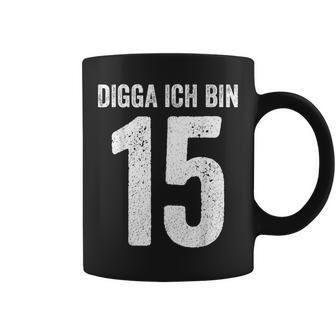 Digga Ich Bin 15 Jahre Alt Birthday 15 15Th Birthday Tassen - Geschenkecke