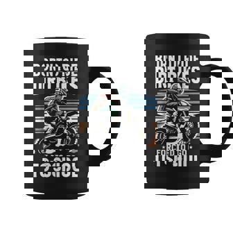 Dirt Bike Motocross Ride Dirt Bikes Forced To Go To School Coffee Mug - Monsterry