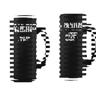 I Was Doing Stuff Sayings Matching Couple I'm Stuff Tazze - Novitaregali