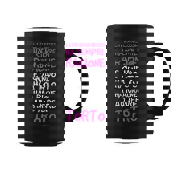 Donna Professoressa Sempre Ragione Divertente Regalo Tazze - Novitaregali