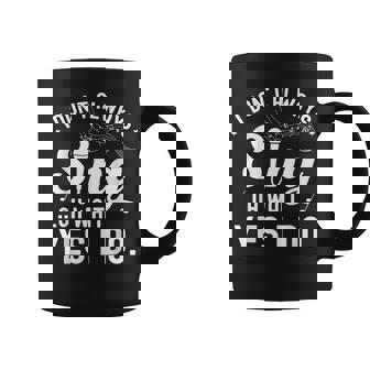 I Don't Always Sing Oh Wait Yes I Do Musical Singer Coffee Mug - Thegiftio