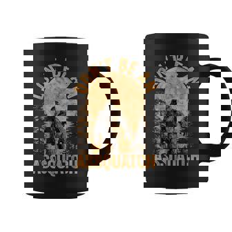 Don't Be An Assquatch Outdoor Sasquatch Bigfoot Coffee Mug - Thegiftio