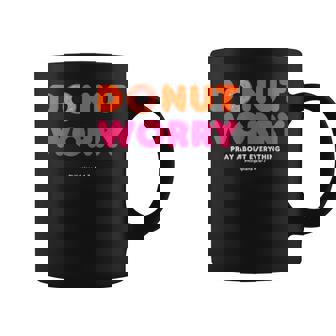 Donut Worry Pray About Everything Christian Religious Coffee Mug - Thegiftio UK