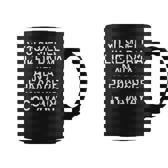 Drama And A Headache Jokes Sarcastic Family Coffee Mug - Monsterry