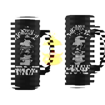 Duck Around And Find Out Graphic Duck Lovers Coffee Mug - Monsterry