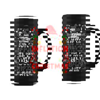 Due To Inflation This Is My Ugly Sweater Family Christ Coffee Mug | Mazezy