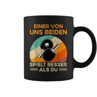 Eineron Uns Beiden Spielt Besser Als Du Tischten Tassen - Geschenkecke